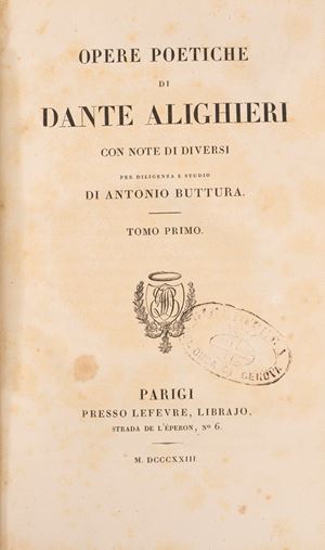 Dante Alighieri - Opere poetiche di Dante Alighieri, con note di diversi per diligenza e studio di Antonio Buttura. Tomo primo [-secondo]