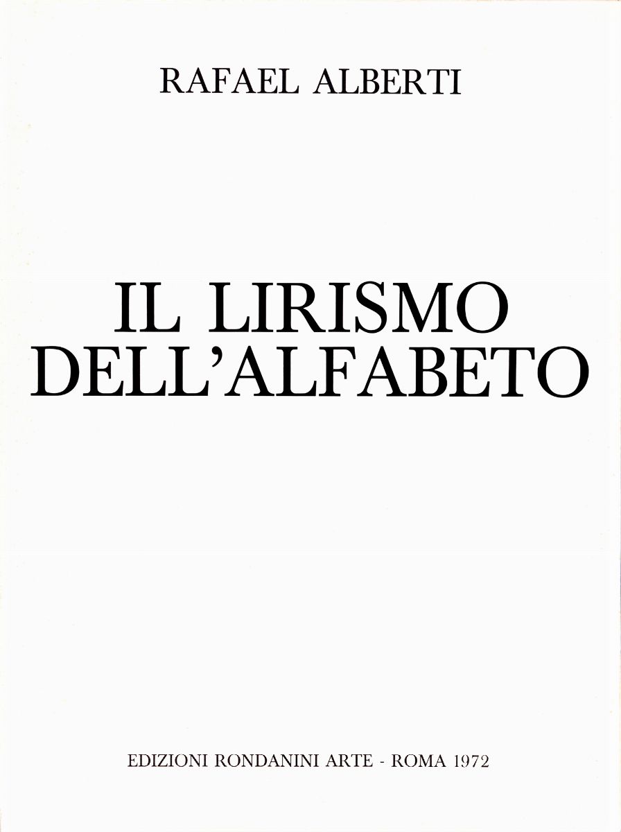 Raphael Alberti - Il lirismo dell'alfabeto - 6 litografie e 4 serigrafie a colori, 1972