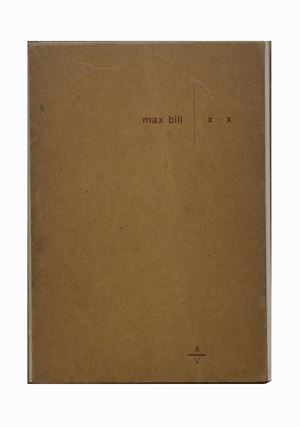 Max Bill - X = XZ&#252;rich, Allianz, Verlag, 1942, 15.9x21.5 cm.