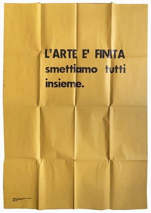 Giuseppe Chiari - The art is finished let&#39;s stop together, (Florence), edition edited by the author, [print: Tipografia Centrale - Firenze], 1974 (June), 100x70 cm.