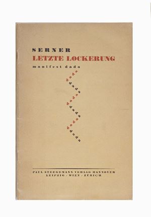 Letzte Lockerung. Manifest dada [Final dissolution. Dada poster] Hanover, Paul Stegemann, 1920, 22.1x14.6 cm., Paperback, pp. 45- [3].