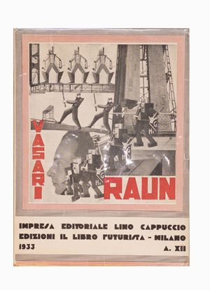The man and the machine. Raun. Show by Ruggero VasariMilano, &quot;La Lanterna&quot; Publishing House, 24 May 1932, 25.2x17.7 cm., Paperback, pp. 71- [9].