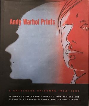 Andy Warhol Prints: A Catalog Raisonné, 1962 -1987