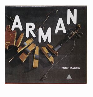 Fernandez Arman - Arman or four and twenty blackbirds baked in a pie or why settle for less when you can settle for more New York, Harry N. Abrams, Inc. Publishers, 1973, 29.5x27.7 cm, editorial binding in canvas, jacket, pp. 200.