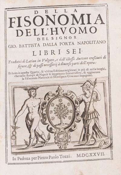 Della Fisonomia Dell'huomo del Signor Gio. Battista dalla Porta Napolitano Libri Sei