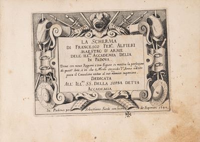 La Scherma di Francesco Fer.o Alfieri Maestro D'armi Dell'ill.ma Accademia Delia in Padova.