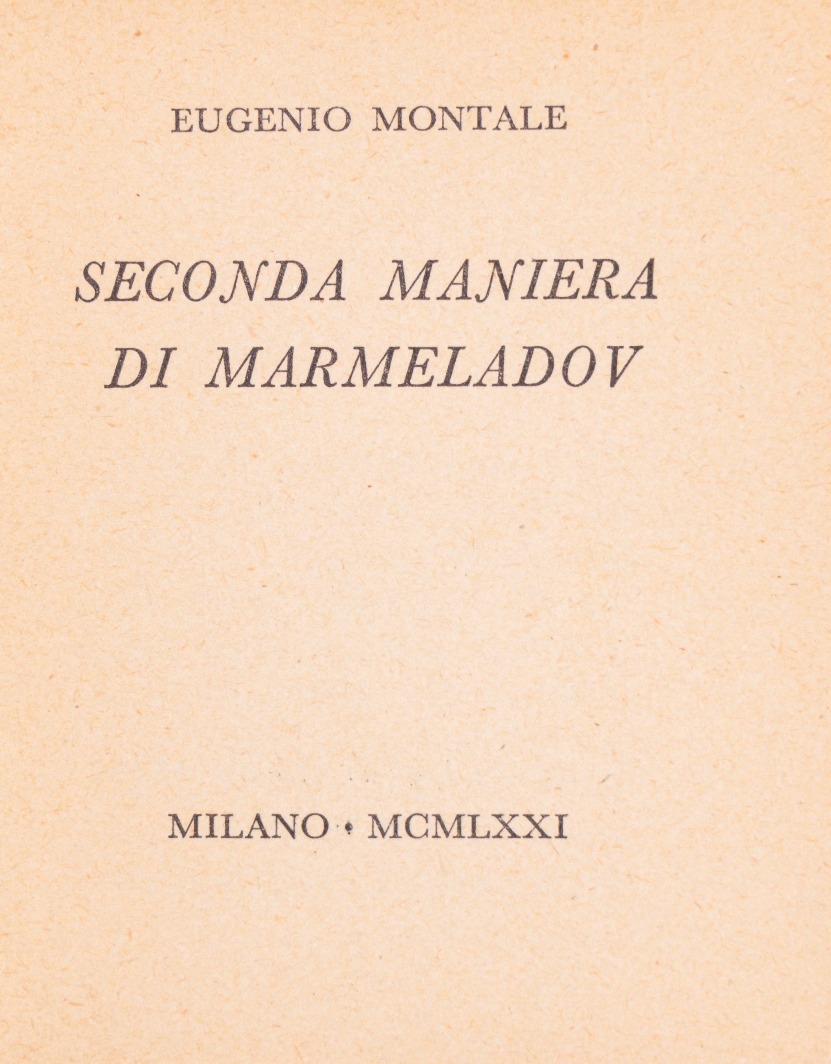 Montale, Eugenio - Seconda Maniera di Marmeladov