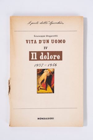 Vita d’un uomo – IV – Il dolore 1937-1946