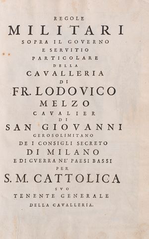 Regole Militari sopra il governo e servitio particolare della Cavalleria di Fr. Lodovico Melzo