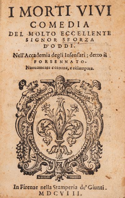 I morti vivi: Comedia del molto eccellente signor Sforza d'Oddi, 1608