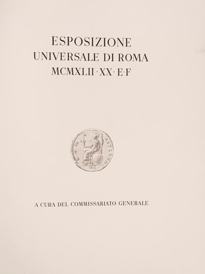 Esposizione Universale di Roma MCMXLII XX E.f. a Cura del Commissariato Generale.
