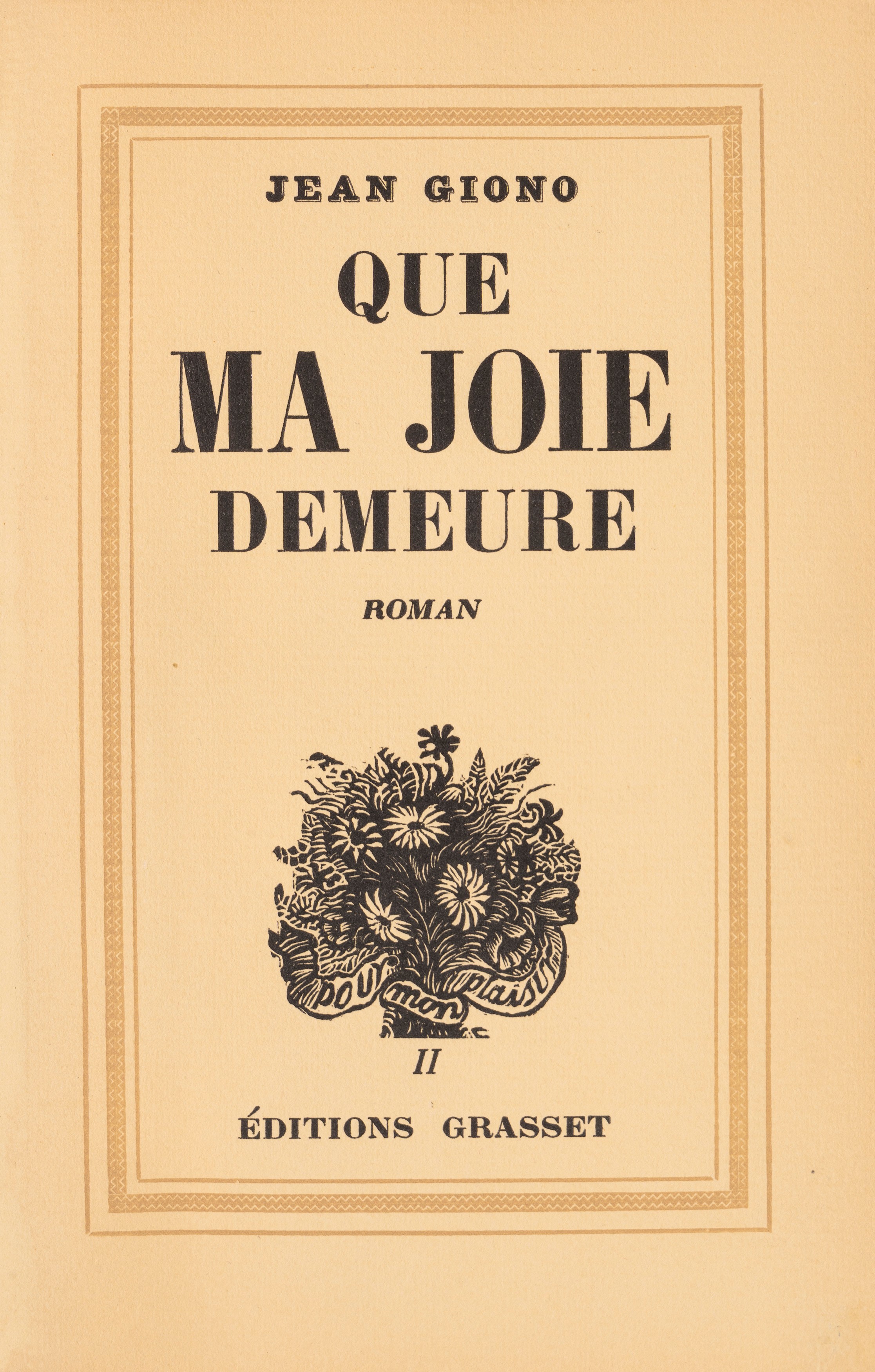 Jean Giono - Que ma Joie Demeure