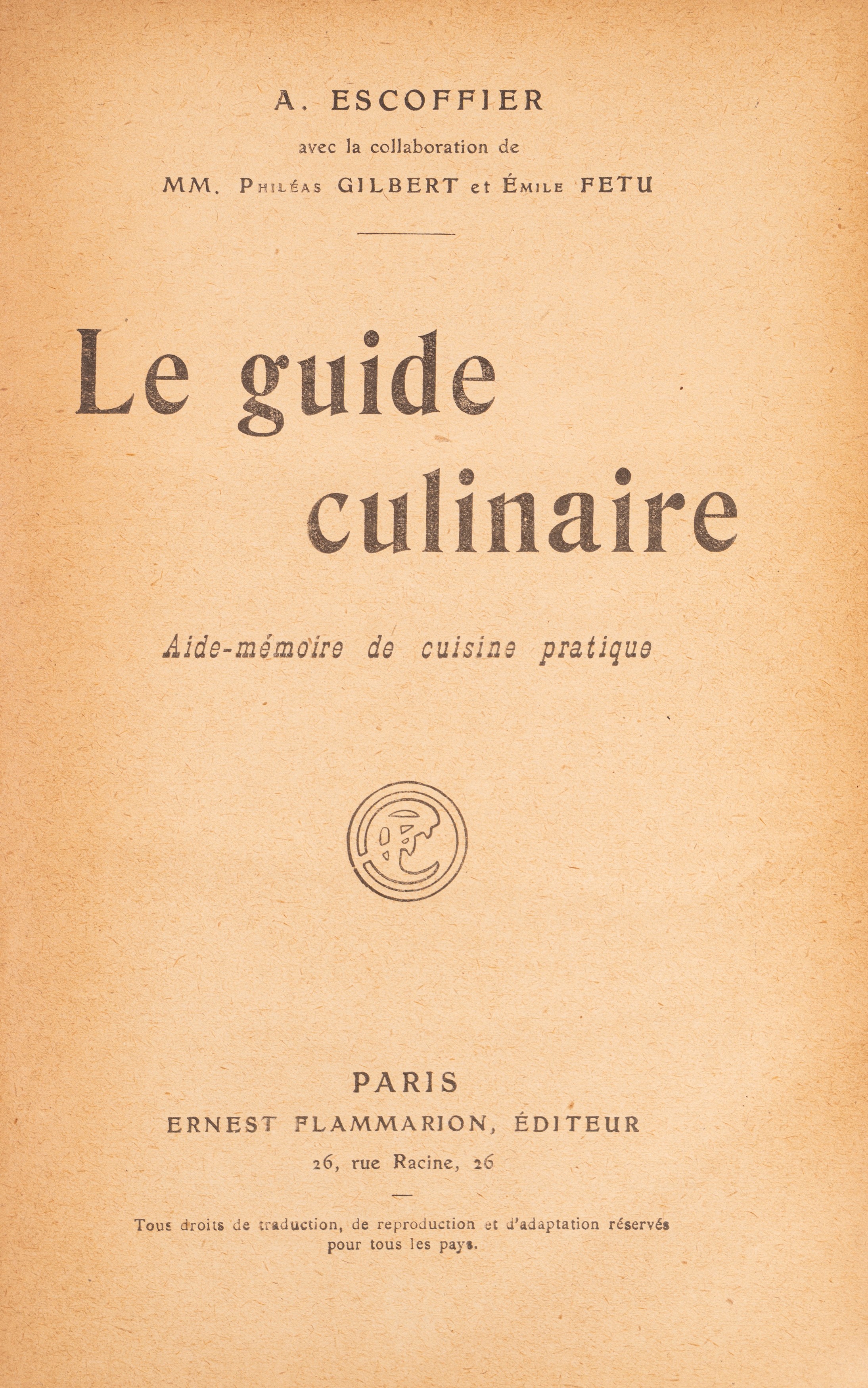 Auguste Escoffier - Le Guide Culinaire - le Livre Des Menus