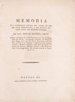 Memoria su i vantaggiosi effetti del vapore de' semi del caffè abbrustolato, e del decotto del caffè crudo per croniche ottalmiche