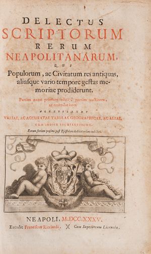 Delectus scriptorum rerum Neapolitanarum, qui populorum, ac civitatum res antiquas aliasque vario tempore gestas memoriae prodiderunt