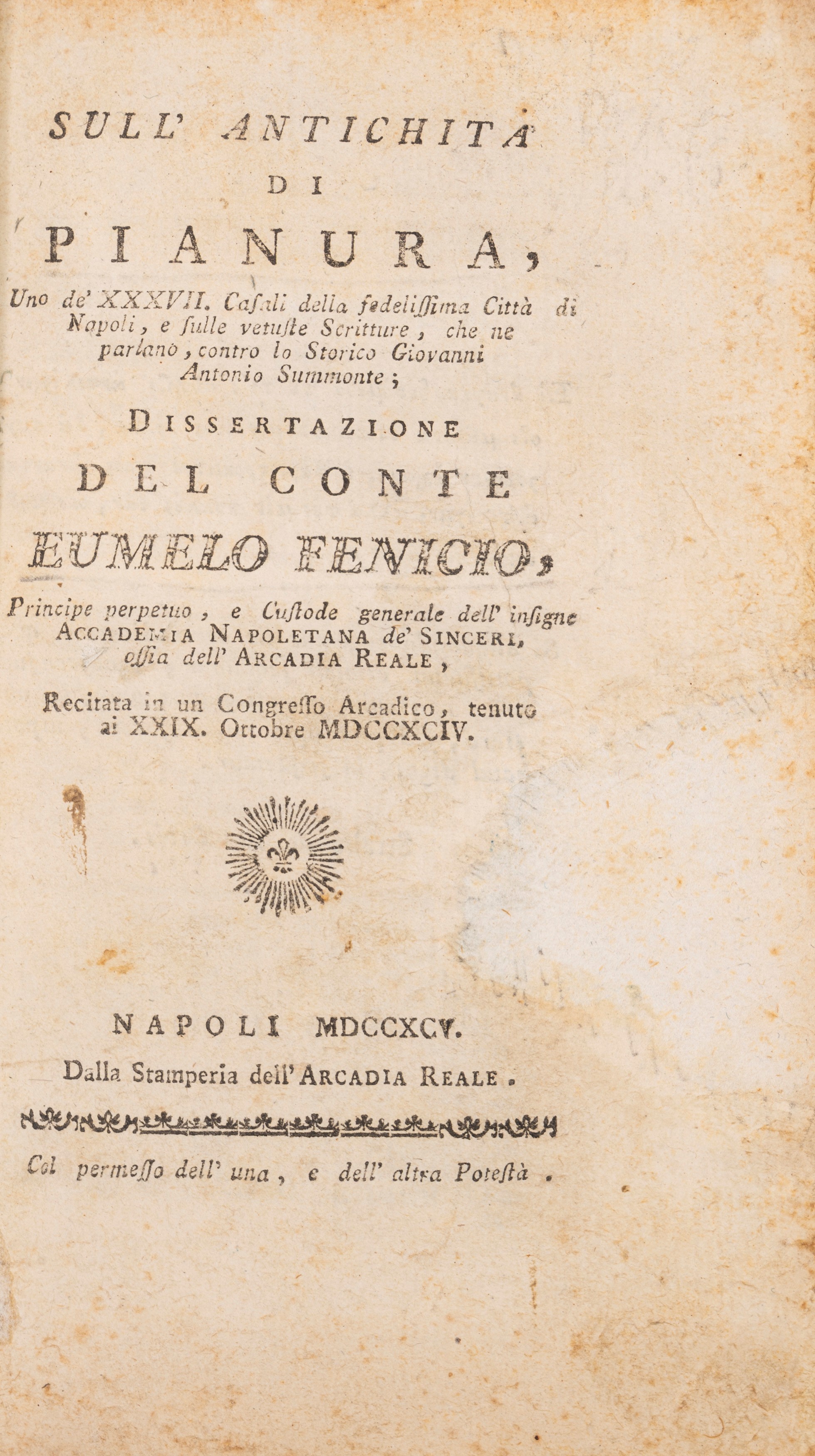 La fondazione di Partenope. Dove si ricerca la vera origine, la religione, e la polizia dell'anti...