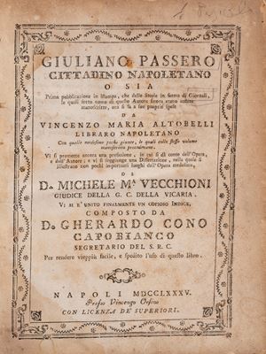 Giuliano Passero cittadino napoletano o sia prima pubblicazione in istampa, che delle Storie in forma di Giornali, le quali sotto nome di questo autore finora erano andate manoscritte