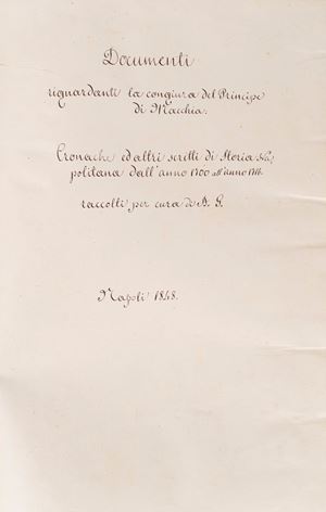 Documenti riguardanti la Congiura del Principe di Macchia: Cronache ed altri scritti di storia Napolitana dall'anno 1700 all'anno 1716 raccolti per cura di A.G.