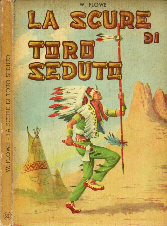 a.n.I. (autore Non Identificato) - La Scure di Toro Seduto / Cochise Capo dei Ciricaua