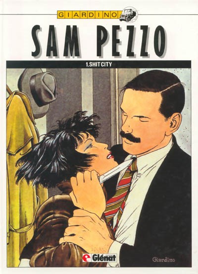 Vittorio Giardino - Sam Pezzo - Shit City