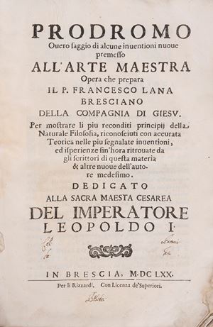 Prima apparizione della celebre nave aerostatica, antesignana dei moderni aeroplani Prodromo overo saggio di alcune inventioni nuove premesso all'Arte Maestra