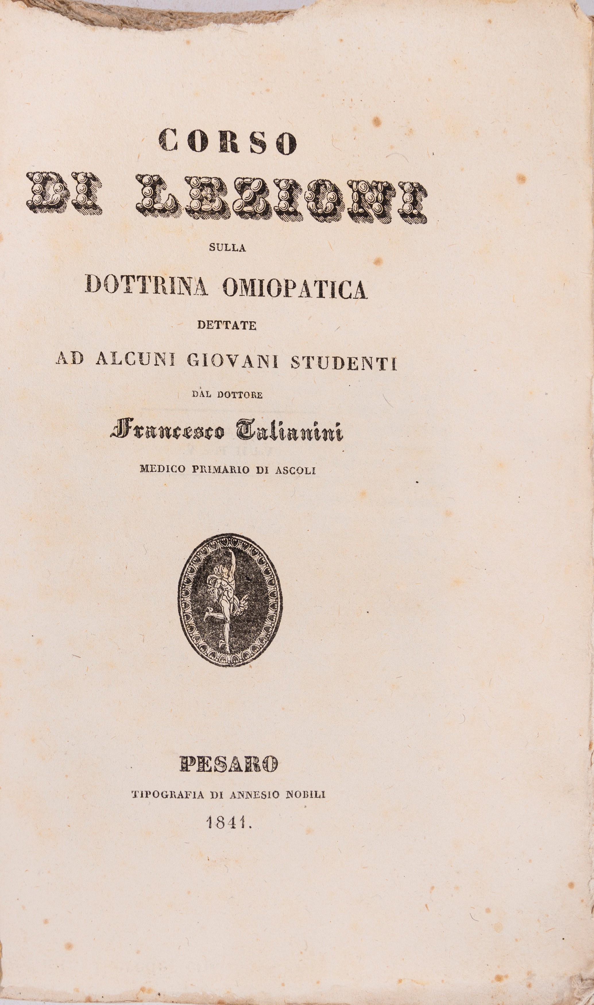 Francesco Talianini - Corso di lezioni sulla dottrina omeopatica - Edizione Annesio Nobili, 1841