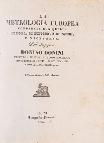 La metrologia europea, comparata a quella di Roma, Bologna e Parigi, 1833, in-4°