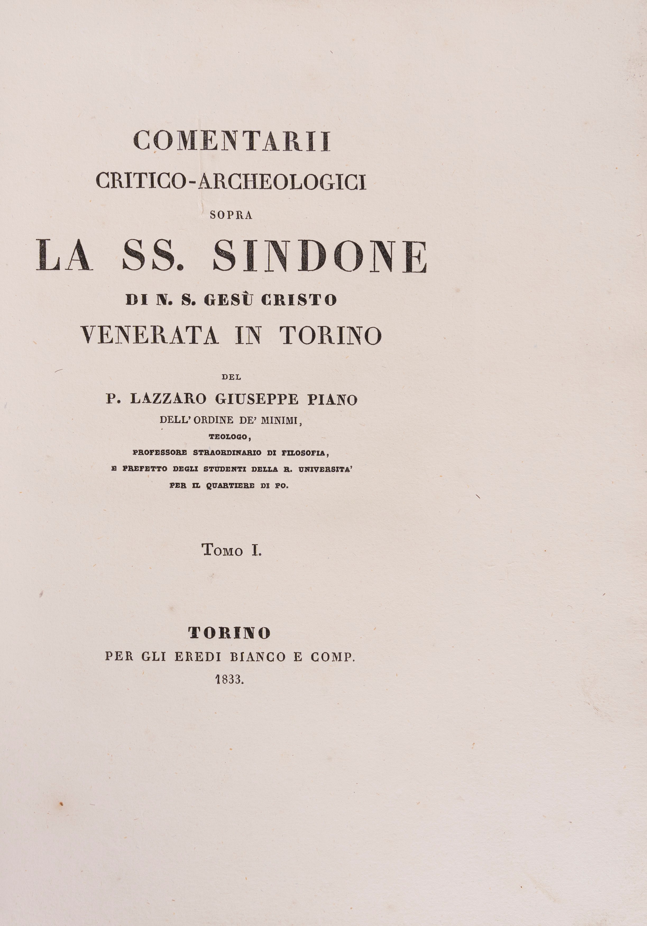 Lazzaro Giuseppe Piano - Comentarii critico-archeologici sopra la SS. Sindone di N. S. Gesù Crist...