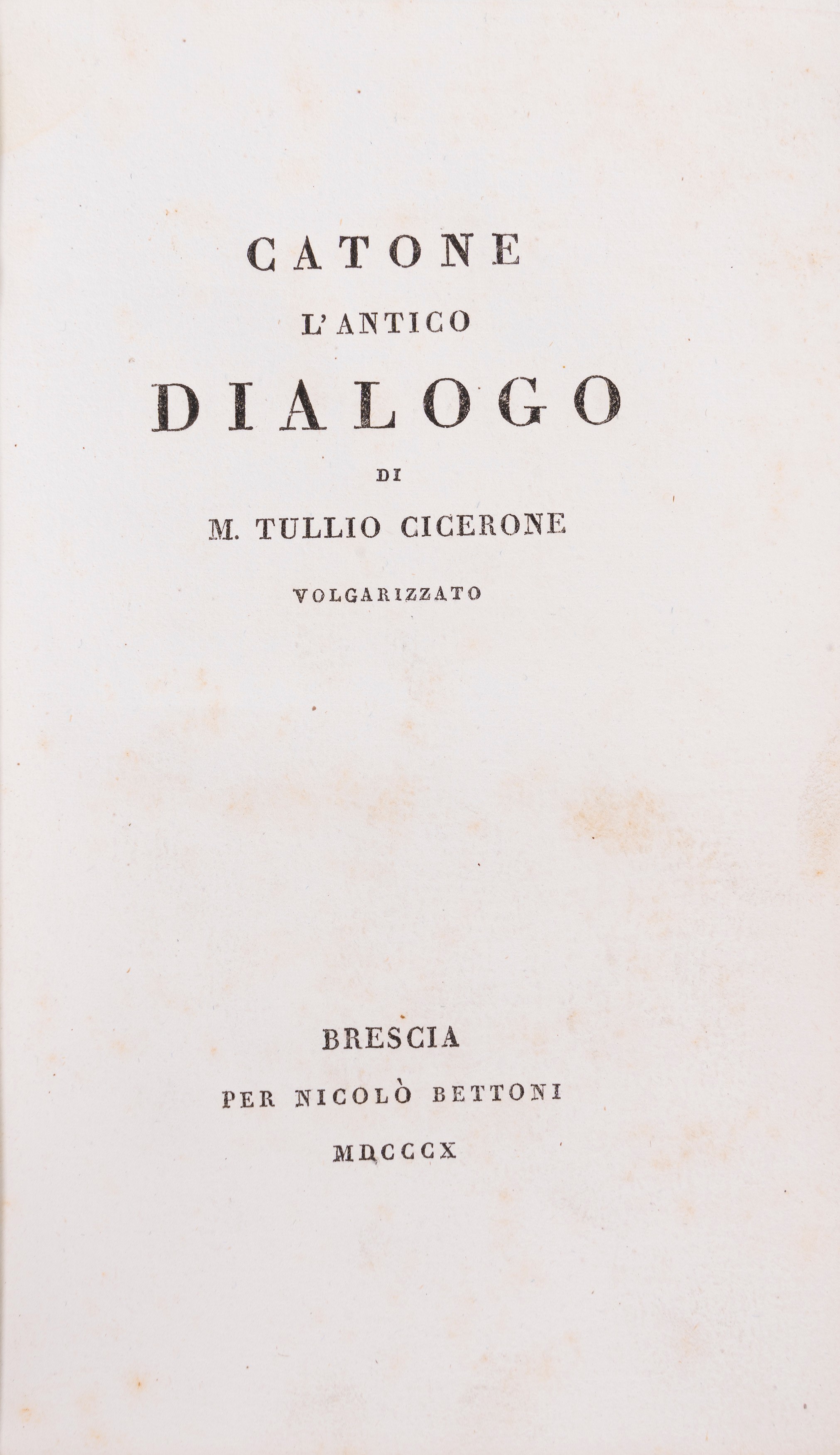 Marco Tullio Cicerone - Catone l'antico dialogo, 1810