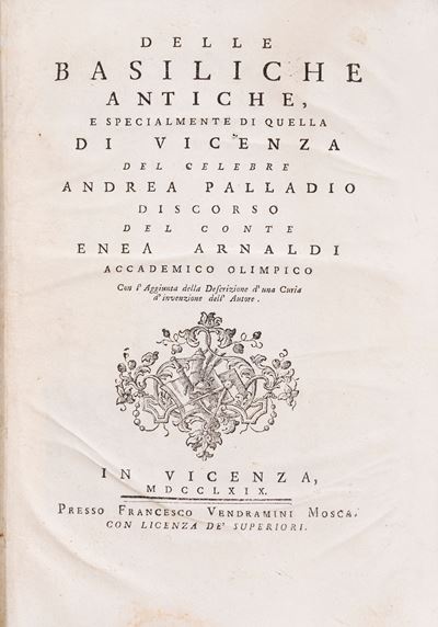 Delle Basiliche Antiche e specialmente di quella di Vicenza, 1769