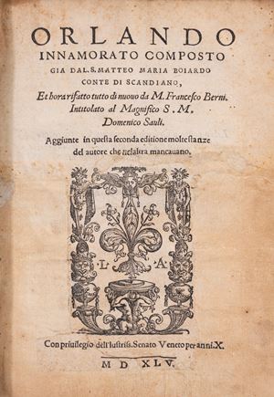 Orlando in Love, composed by St. Matteo Maria Boiardo, Count of Scandiano, and now completely remade by Mr. Francesco Berni