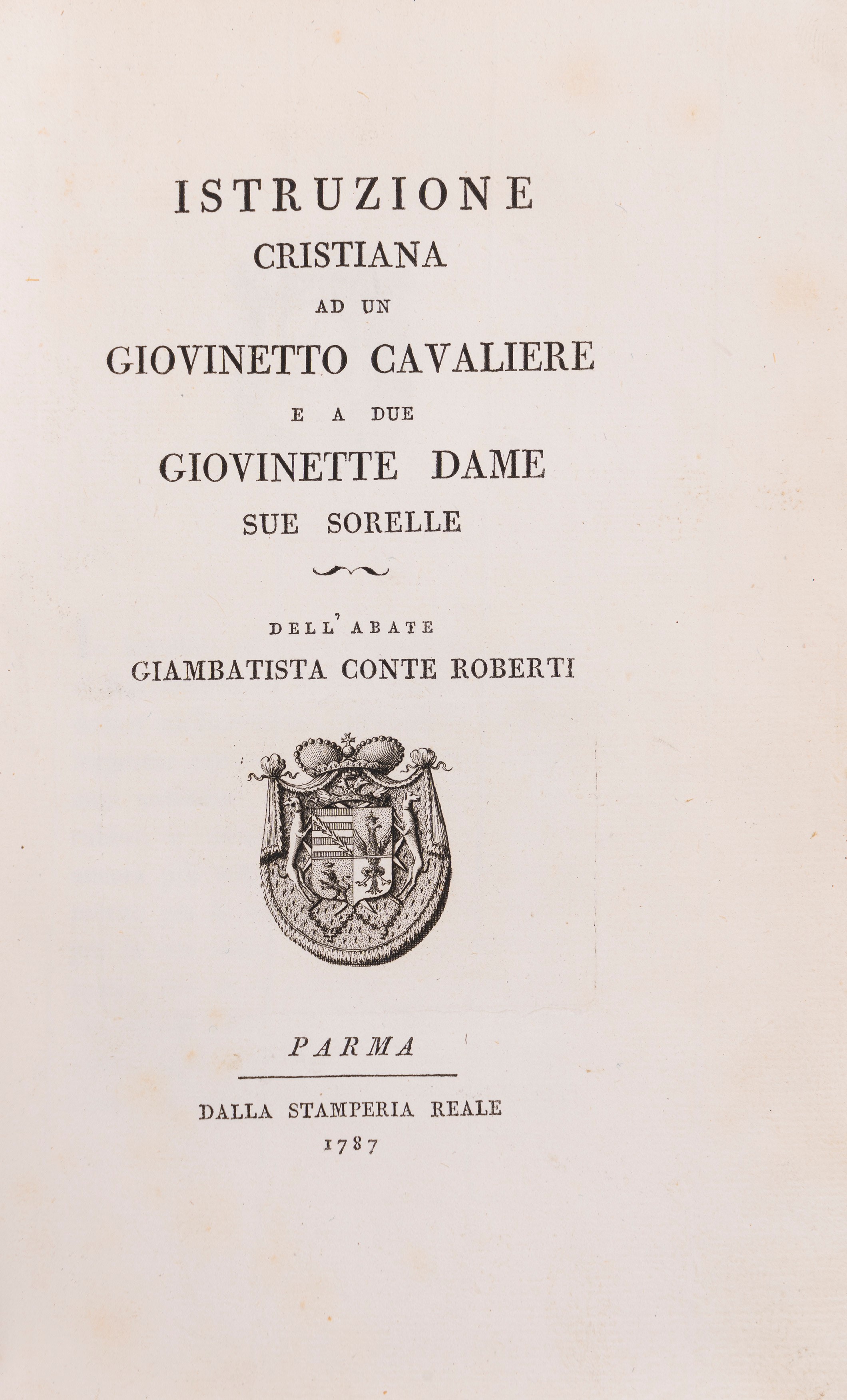 Giovanni Battista Roberti - Istruzione cristiana ad un giovinetto Cavaliere e a due giovinette Da...