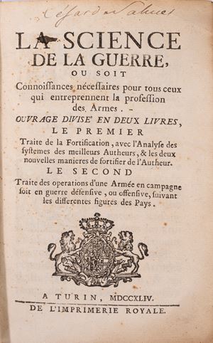 La Science de la Guerre. Ou soit connoissances nécessaires pour tous ceux qui entreprennent la profession des Armes