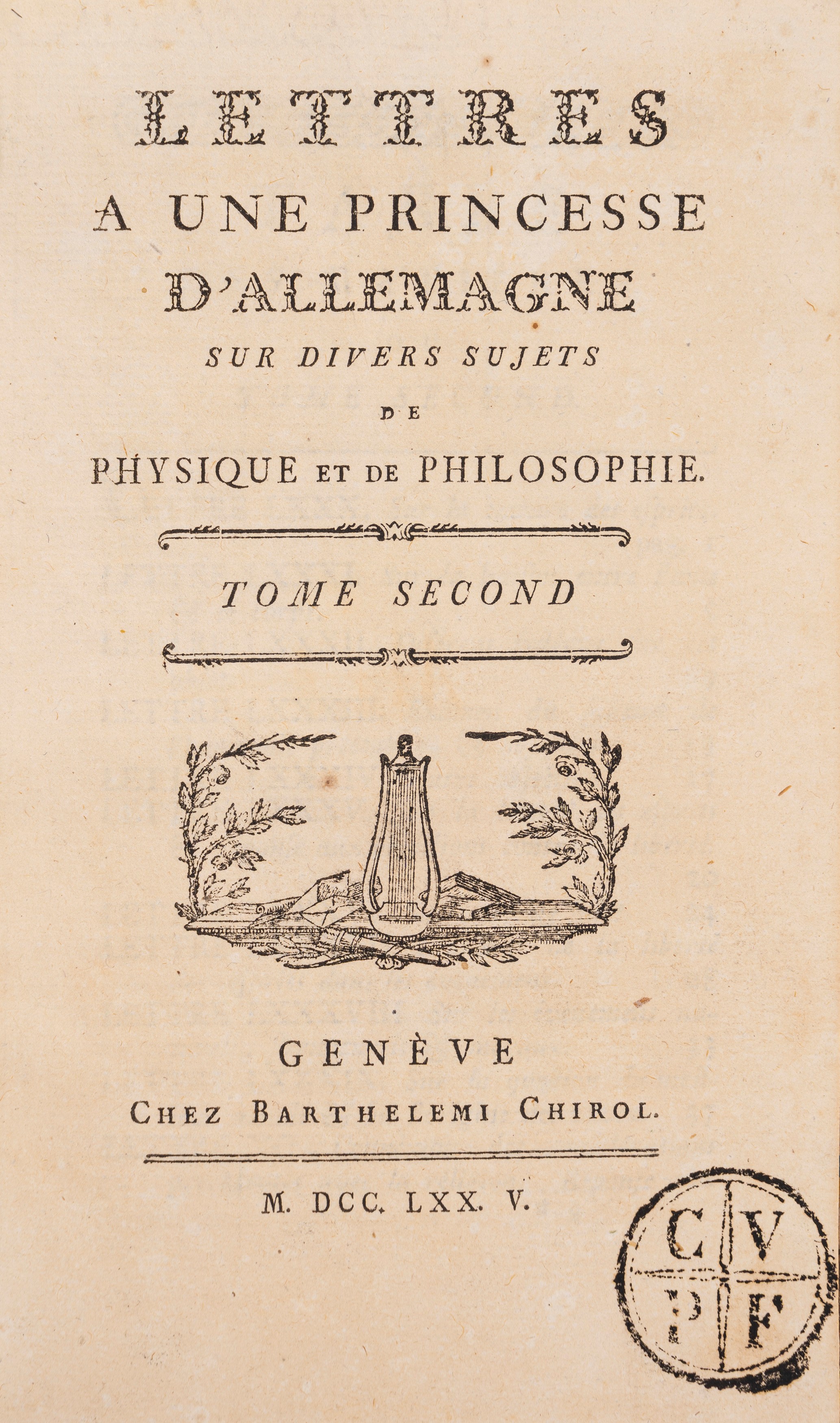 Leonhard Euler - Lettres à une princesse d'Allemagne sur divers sujets de physique et de philosop...