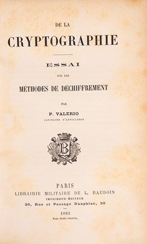 De la cryptographie. Essai sur les m&eacute;thodes de d&eacute;chiffrement