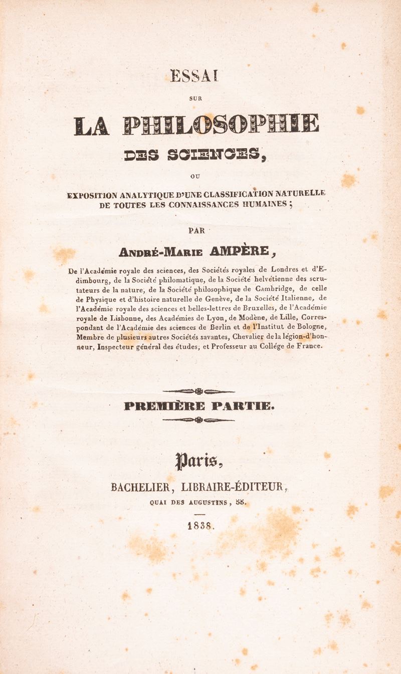 Essai sur la philosophie des sciences ou exposition analytique d'une classification naturelle de ...