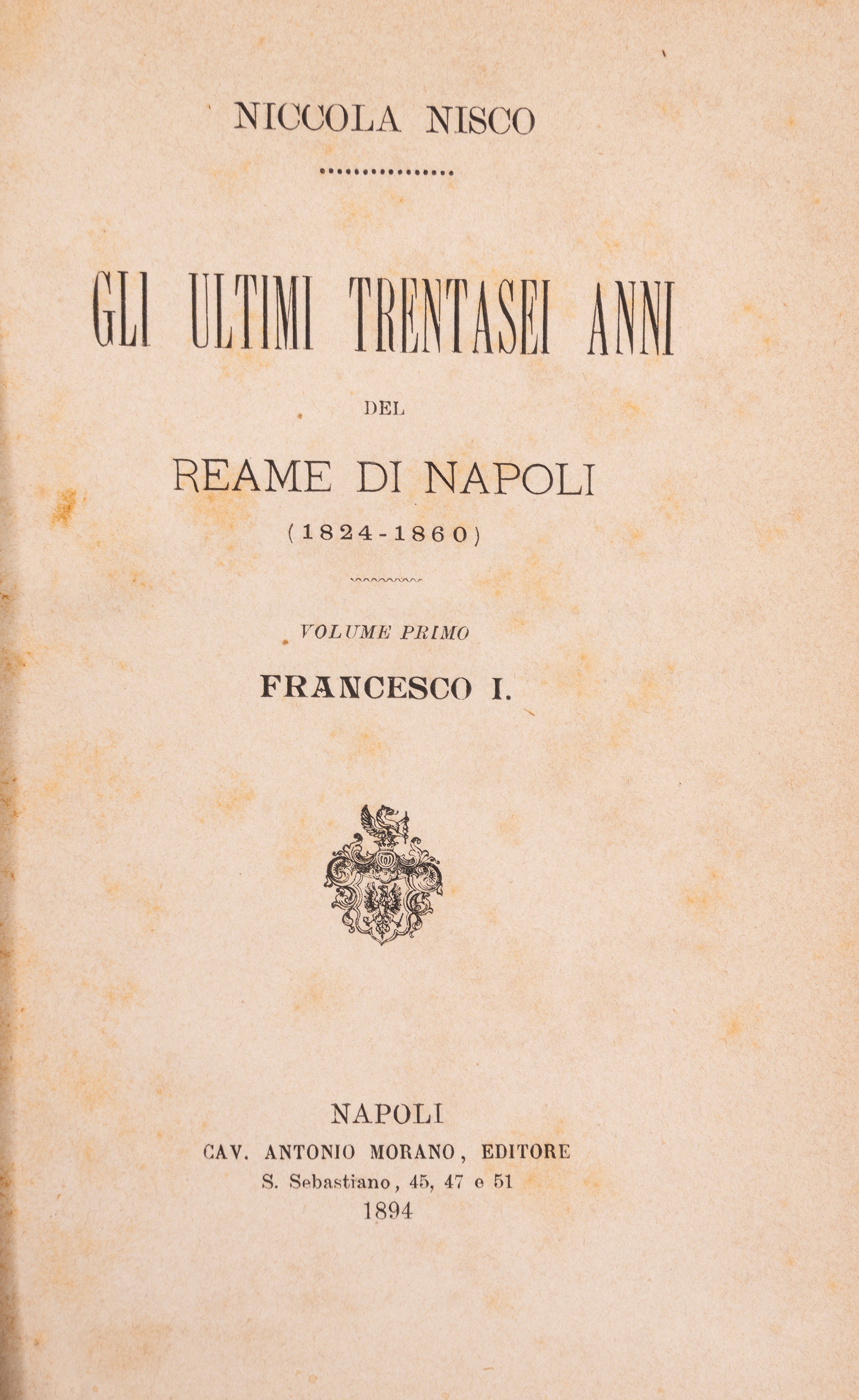 Storia di Ferdinando II Re del Regno delle Due Sicilie dal 1830 al 1850