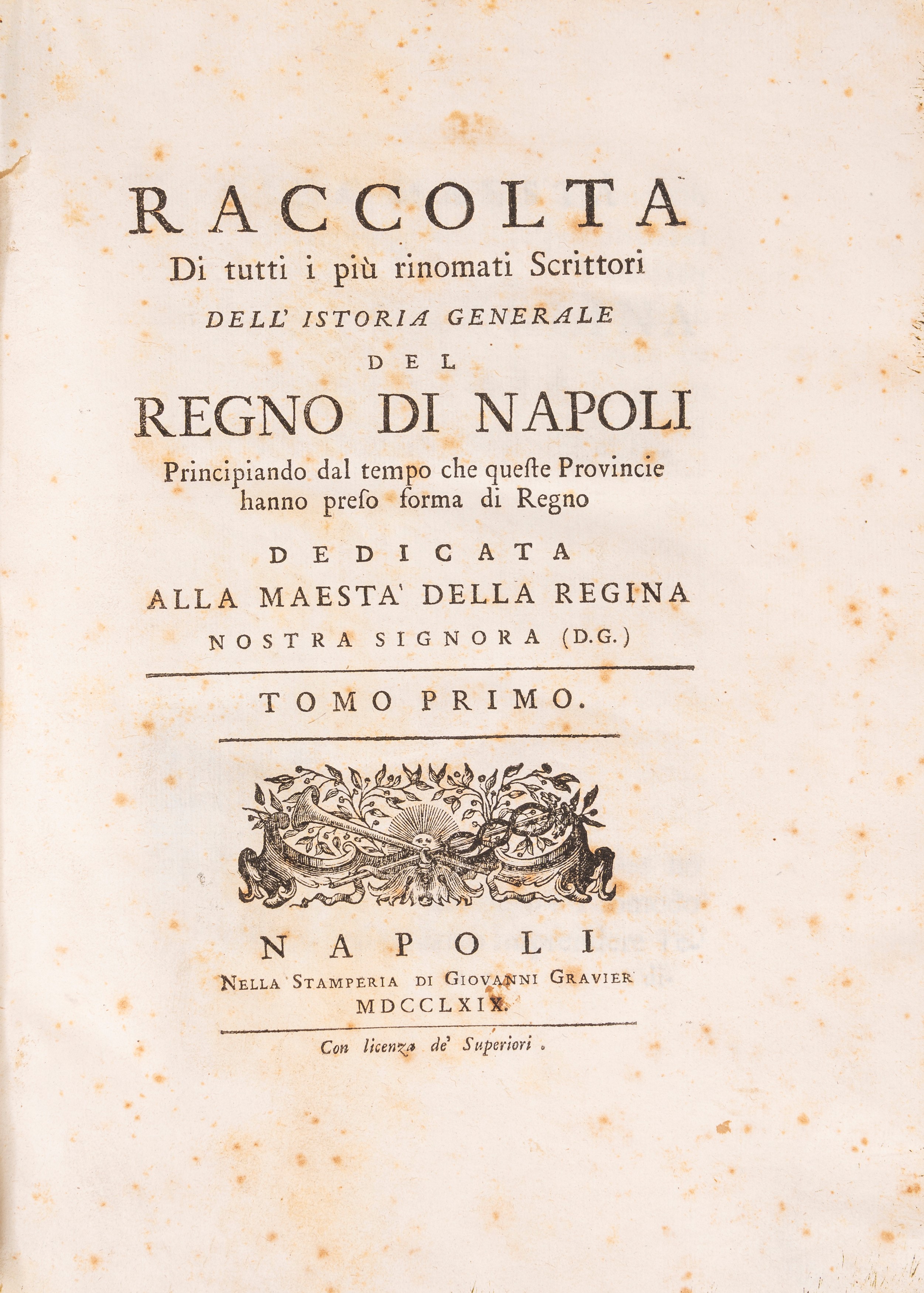 Raccolta di tutti i più rinomati Scrittori dell'istoria generale del Regno di Napoli