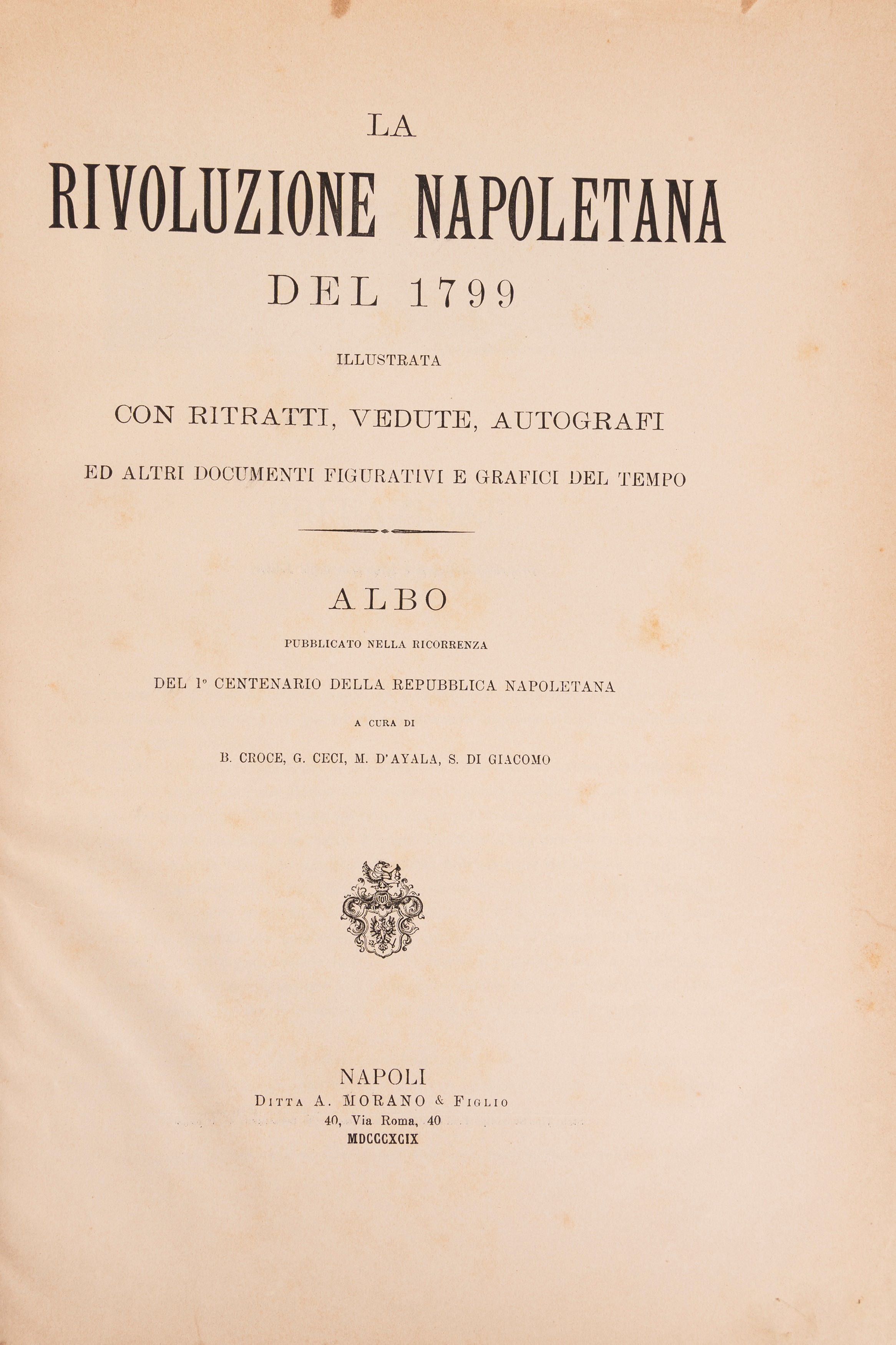 Benedetto Croce - La Rivoluzione napoletana del 1799: ritratti, vedute e documenti grafici