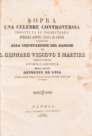 Sopra una celebre controversia dibattuta in Inghilterra...intorno alla liquefazione del sangue di San Gennaro Vescovo e Martire