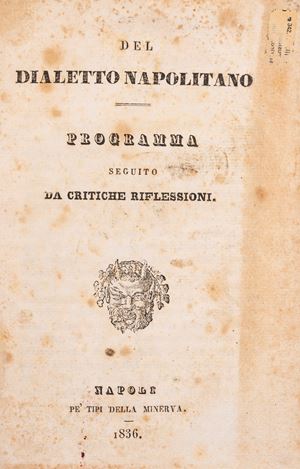 Guida pratica del dialetto napolitano o sia spiegazione in lingua toscana della mimica di alcune frasi e delle voci dei venditori e scene comiche dei costumi napolitan