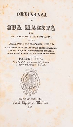 Ordinanza di sua maest&agrave; per gli esercizi e le evoluzioni delle truppe di cavalleria