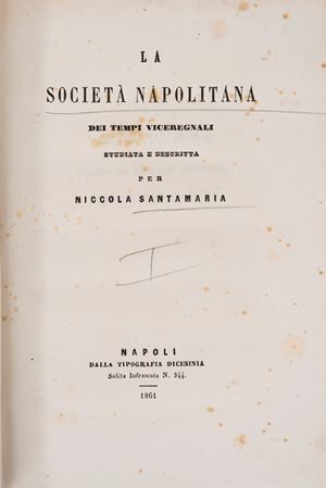 La societ&agrave; Napolitana dei tempi viceregnali 