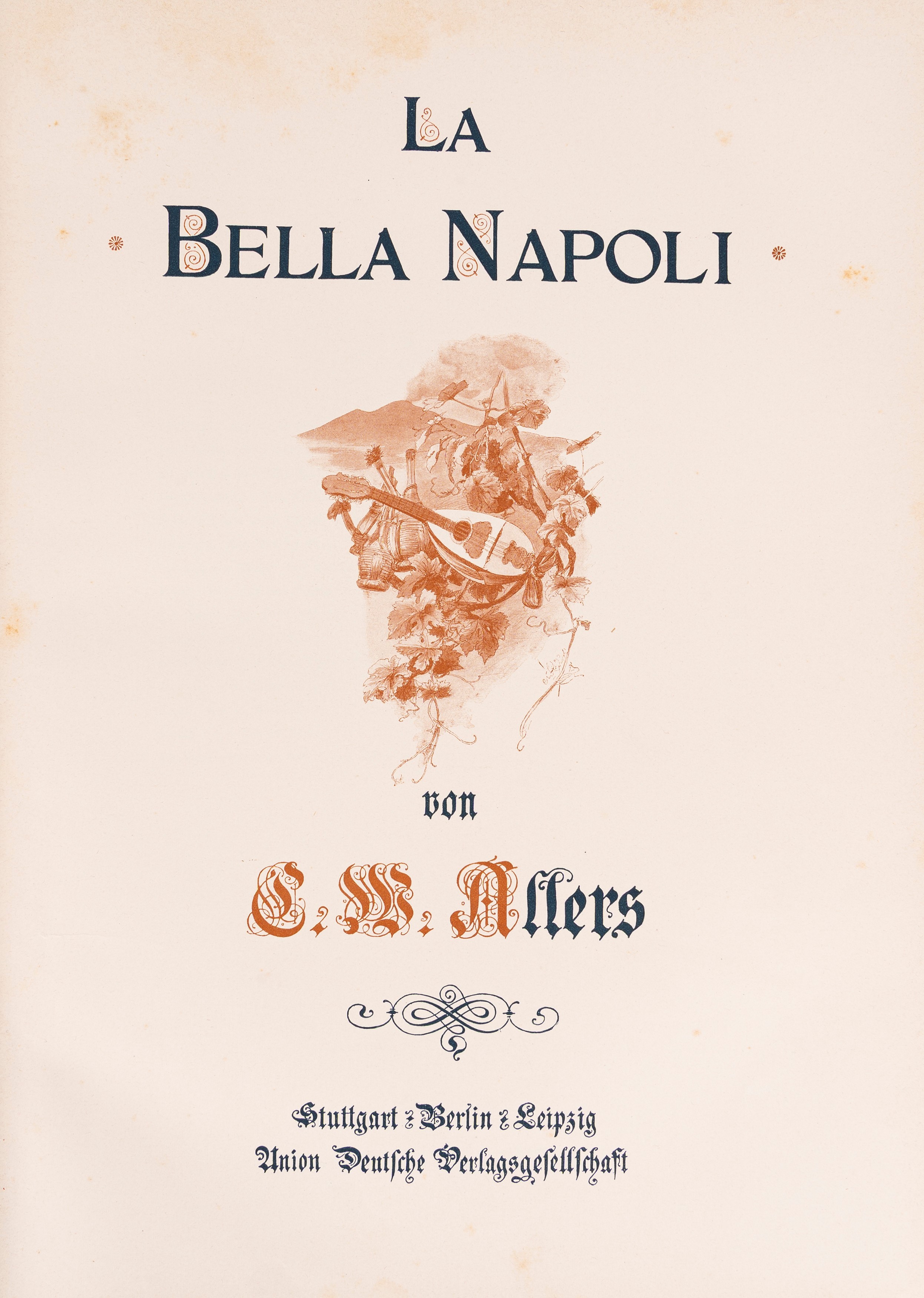 Christian Wilhelm Allers - La Bella Napoli - Prima edizione illustrata del 1893
