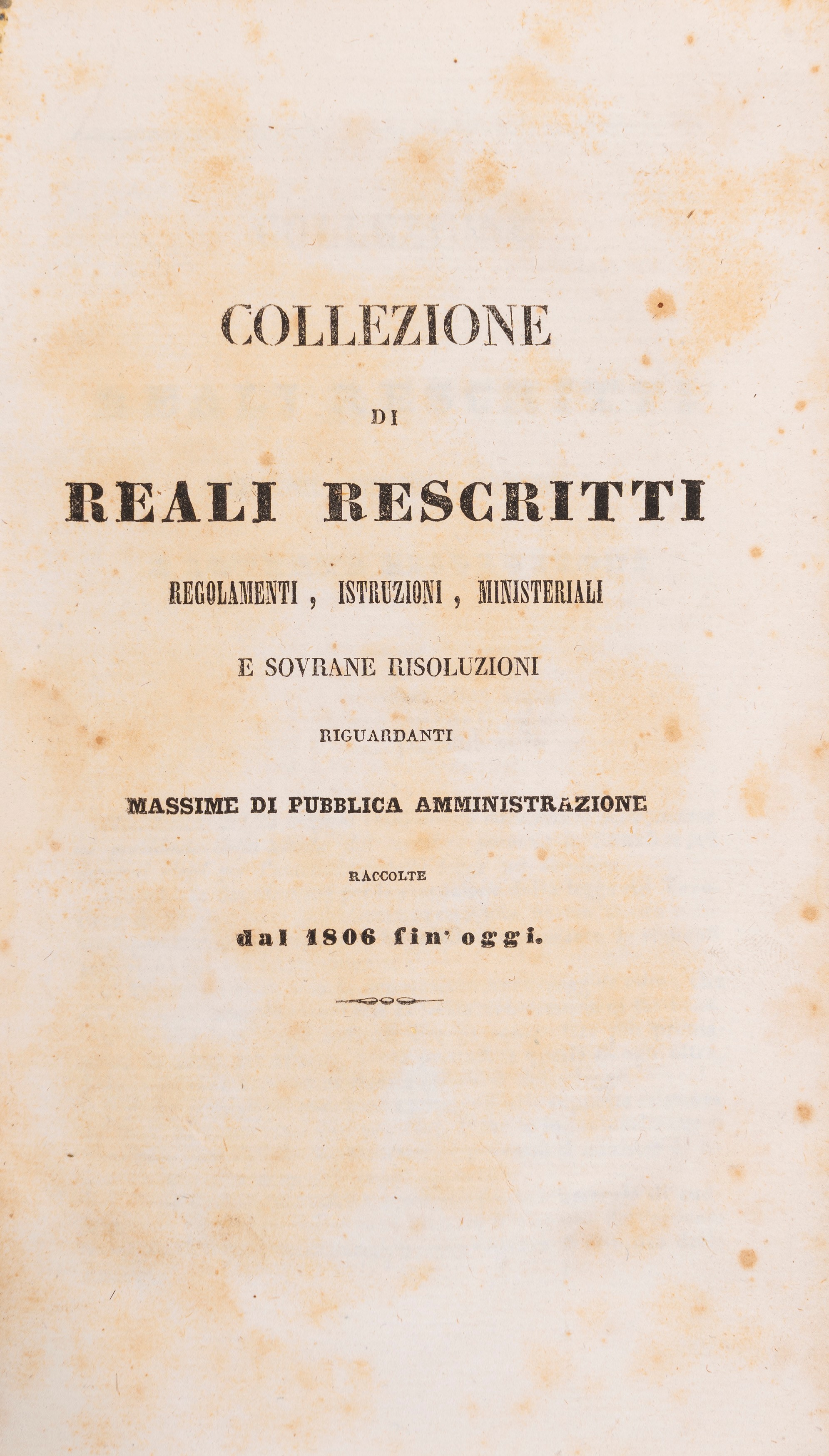 Collezione di Reali Rescritti Regolamenti, Istruzioni, Ministeriali e sovrane risoluzioni riguard...