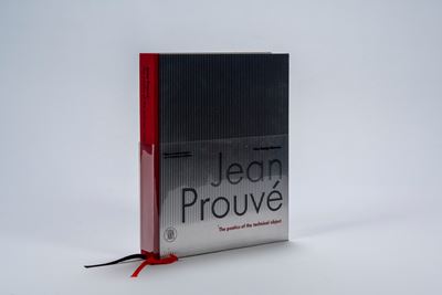 Jean Prouvé. The Poetics Of The Technical Object.
