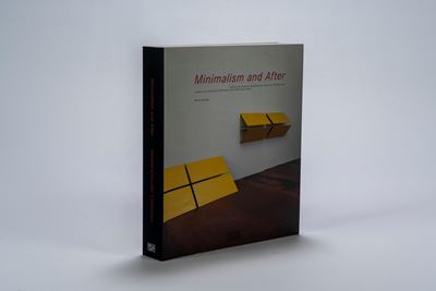 Minimalism And After. Tradition And Tendencies Of Minimalism From 1950 To The Present