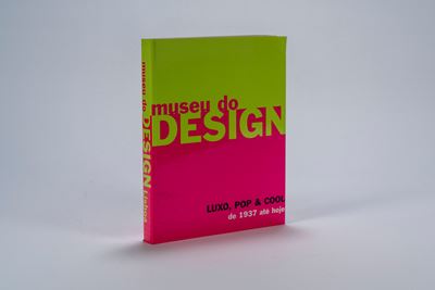 Museu di Design. Luxo, Pop & Cool De 1937 Até Hoje