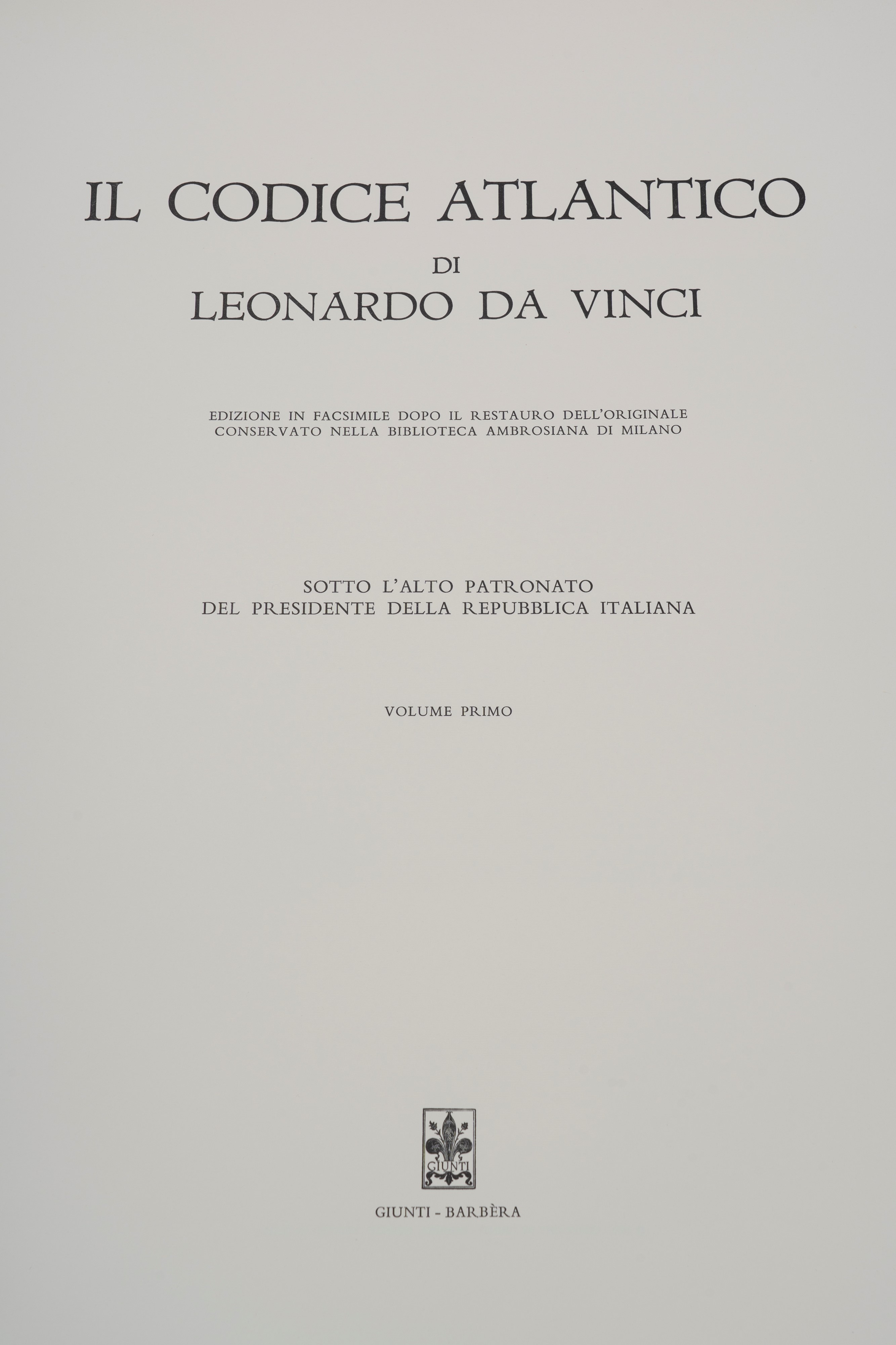 Il Codice Atlantico di Leonardo da Vinci Sotto L'alto Patronato del Presidente della Repubblica I...