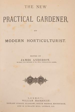 The New Practical Gardener and moderns horticulturist